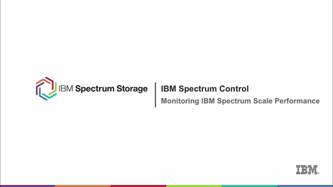 Thumbnail for entry Monitoring IBM Spectrum Scale performance with IBM Spectrum Control