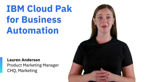 Thumbnail for entry IBM Cloud Pak for Business Automation : stimuler l'innovation dans les opérations métiers