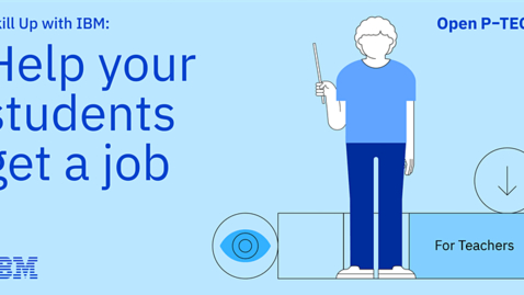 Thumbnail for Skill Up with IBM: Help your students get a job!