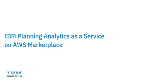 Thumbnail for entry IBM Planning Analytics as a Service on AWS