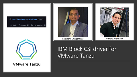 Thumbnail for entry IBM Block CSI Driver for Flashsystems with VMware Tanzu Kubernetes