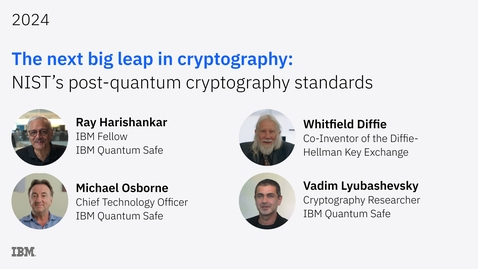Thumbnail for The next big leap in cryptography: NIST’s post-quantum cryptography standards