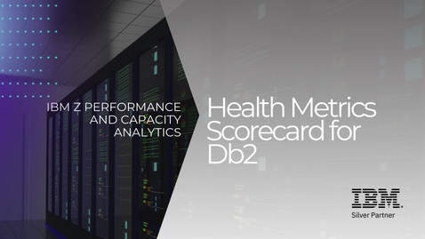 Thumbnail for Transform data into actionable insights using IBM IZPCA’s Health Metrics Scorecard for Db2