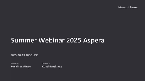 Thumbnail for Summer Webinar 2025:  IBM Aspera