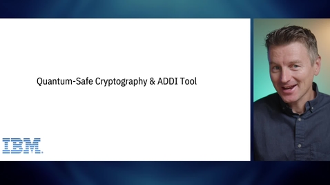 Thumbnail for entry Quantum-Safe Cryptography and ADDI