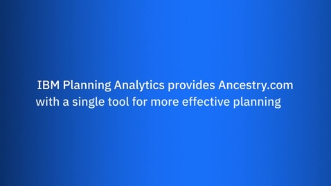 Thumbnail for entry Ancestry.com社：IBM Planning Analyticsによる効果的な計画立案の実現