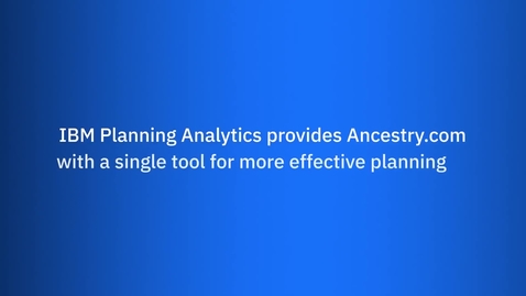 Thumbnail for Ancestry.com社：IBM Planning Analyticsによる効果的な計画立案の実現