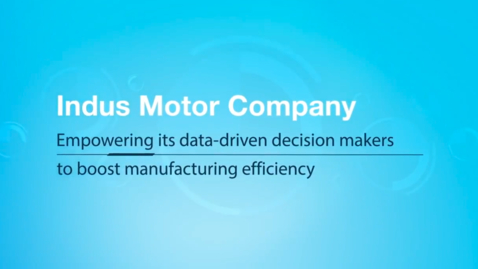 Thumbnail for entry Indus Motor Company boosts manufacturing efficiency with IBM Power Systems