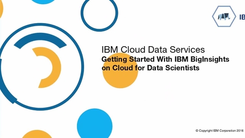 Thumbnail for entry Use BigInsights on Cloud for Data Scientists