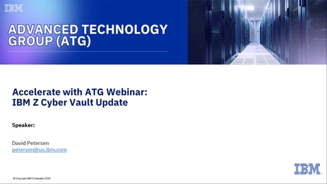 Thumbnail for Accelerate with ATG: IBM Z Cybervault Update