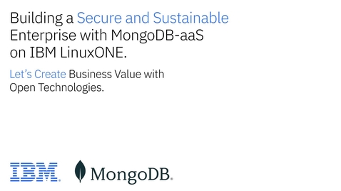 Thumbnail for entry Panel Discussion with Citibank and MongoDB: Building a Secure and Sustainable Enterprise with MongoDB and IBM LinuxONE