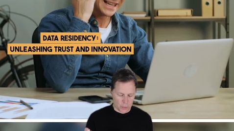 Thumbnail for entry Data Residency: Unleashing Trust And Innovation