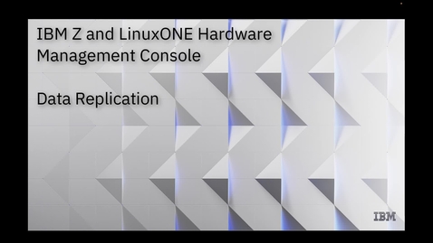 Thumbnail for IBM HMC Data Replication