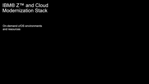 Thumbnail for On-demand z/OS environments and resources