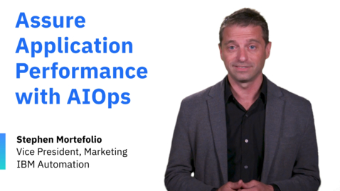 Thumbnail for entry Assure Application Performance with AIOps