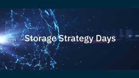 Thumbnail for entry IBM Storage Strategy Days