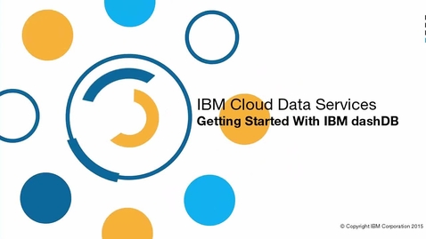 Thumbnail for entry Get Started with dashDB in Bluemix