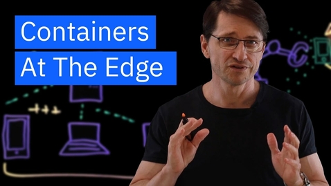 Thumbnail for entry Containers at the Edge