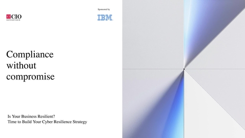 Thumbnail for Is Your Business Resilient? Time to Build your Cyber Resilience Strategy (India Webinar)