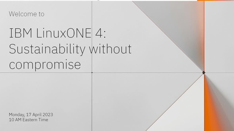 Thumbnail for entry IBM LinuxONE 4: Sustainability without compromise