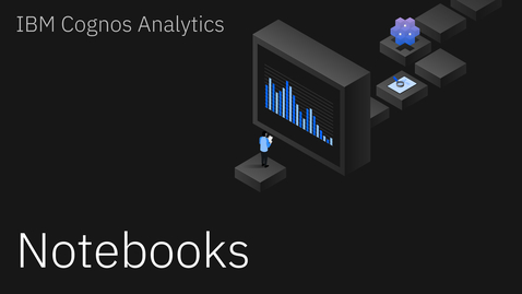 Thumbnail for Cognos Notebooks