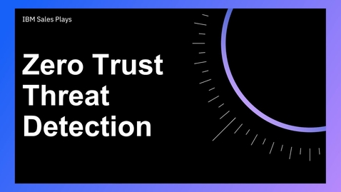 Thumbnail for Zero Trust Threat Detection Overview