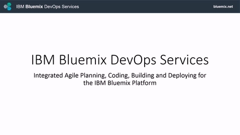 Thumbnail for entry An Overview of IBM Bluemix DevOps Services