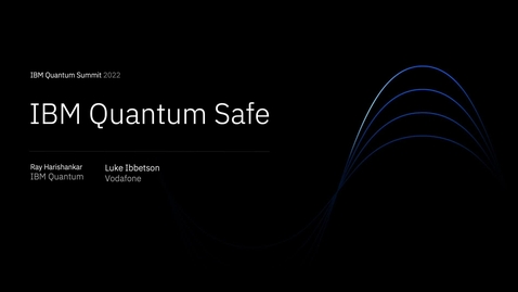 Thumbnail for entry IBM and Vodafone join forces for quantum-safe telecom