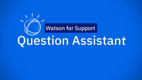 Thumbnail for entry Watson Question Assistant