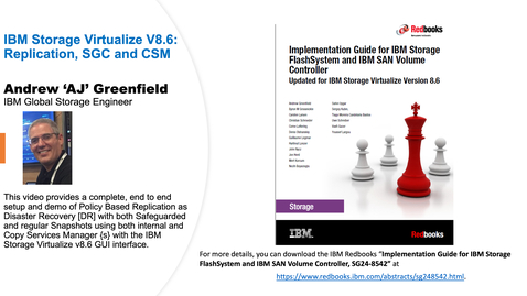 Thumbnail for IBM FlashSystem Virtualize 8.6 Policy Based Replication- DR with Copy Services Manager, Safeguarded Copy and other snapshots