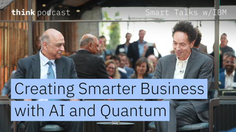Thumbnail for IBM CEO Arvind Krishna: Creating Smarter Business with AI and Quantum | Smart Talks with IBM