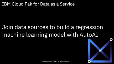Thumbnail for entry Join data sets in AutoAI to create a regression model: Cloud Pak for Data as a Service