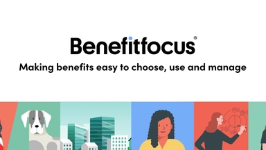 Making Benefits Easy To Choose, Use And Manage | Benefitfocus