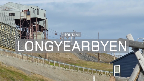 Thumbnail for entry #Rutami: Longyearbyen