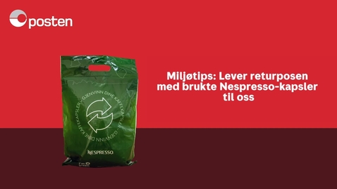 Thumbnail for entry Lever returpose med brukte Nespresso-kapsler til oss