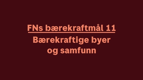 Thumbnail for entry Bærekraftige byer og samfunn