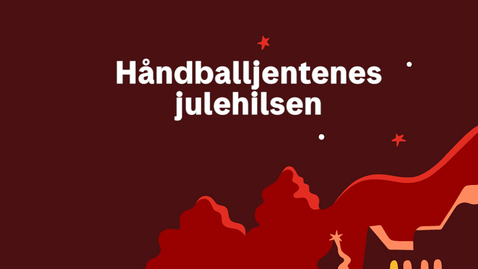 Thumbnail for entry Håndballjentenes julehilsen til Posten-ansatte