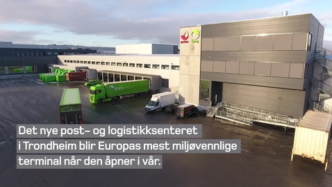 Thumbnail for Logistikksenter Trondheim - Europas mest miljøvennlige terminal