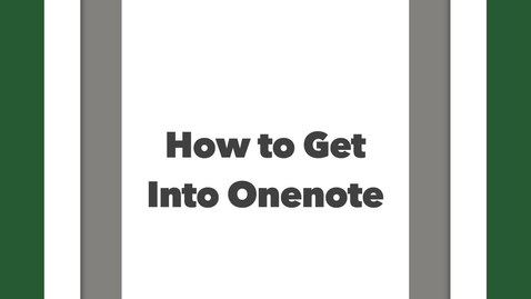 Thumbnail for entry How to get into onenote