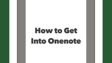 Thumbnail for How to get into onenote