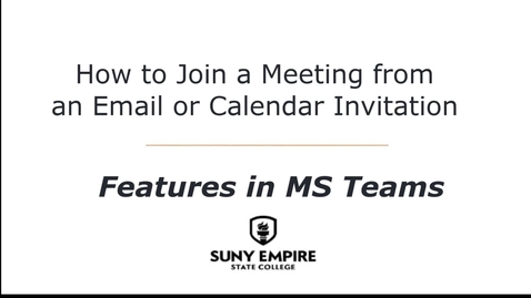 Thumbnail for entry How to Join a Meeting from an Email or Calendar Invitation - Features in MS Teams