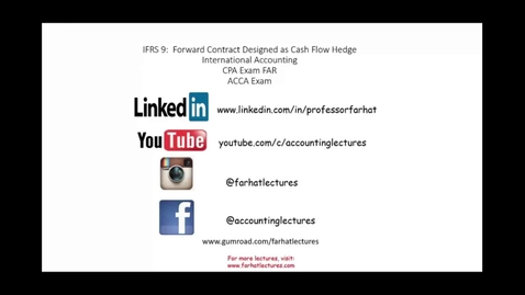 Thumbnail for Forward Currency Contract Cash Flow Hedge IFRS 9 IFRS Lectures  ACCA Exam - ACCT 4010