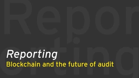 Thumbnail for  Blockchain and the future of audit - ACCT 4015