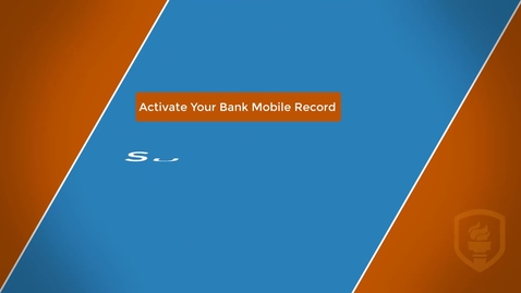 Thumbnail for entry Activate Your Bank Mobile Record