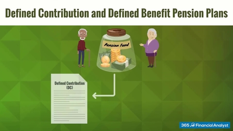 Thumbnail for What Are Defined Contribution and Defined Benefit Pension Plans? -FSMA 4005