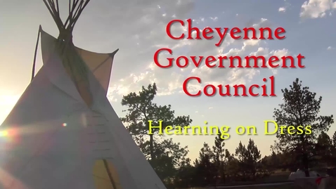 Thumbnail for Cheyenne Government Council Hearing On Dress