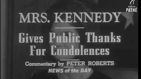 Thumbnail for Jackie Kennedy Thank You for Letters of Condolence (1964) British Pathé - CRWR 3030