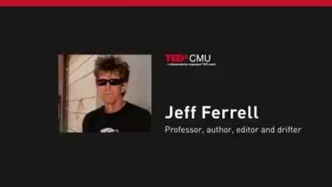 Thumbnail for entry Trespass, Trash and Train Jeff Ferrell at TEDxCMU