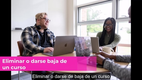 Thumbnail for Eliminar o darse de baja de un curso