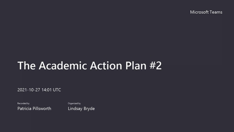 Thumbnail for entry Fall Academic Conference 2021 - Day 2 - The Academic Action Plan #2